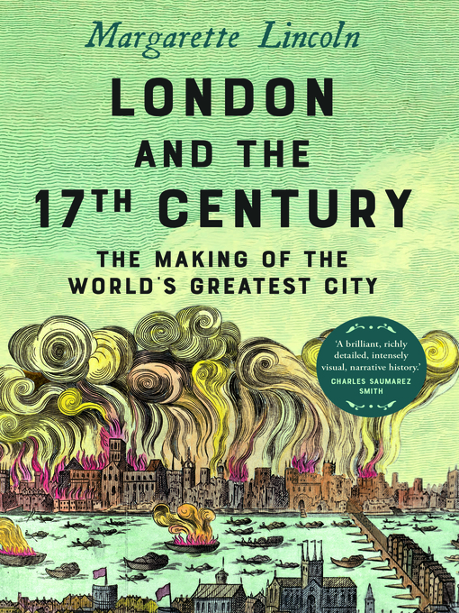 Title details for London and the Seventeenth Century by Margarette Lincoln - Available